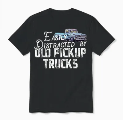 Easily Distracted by Old Pickup Trucks - Cute Trucker Unisex T-Shirt - Black