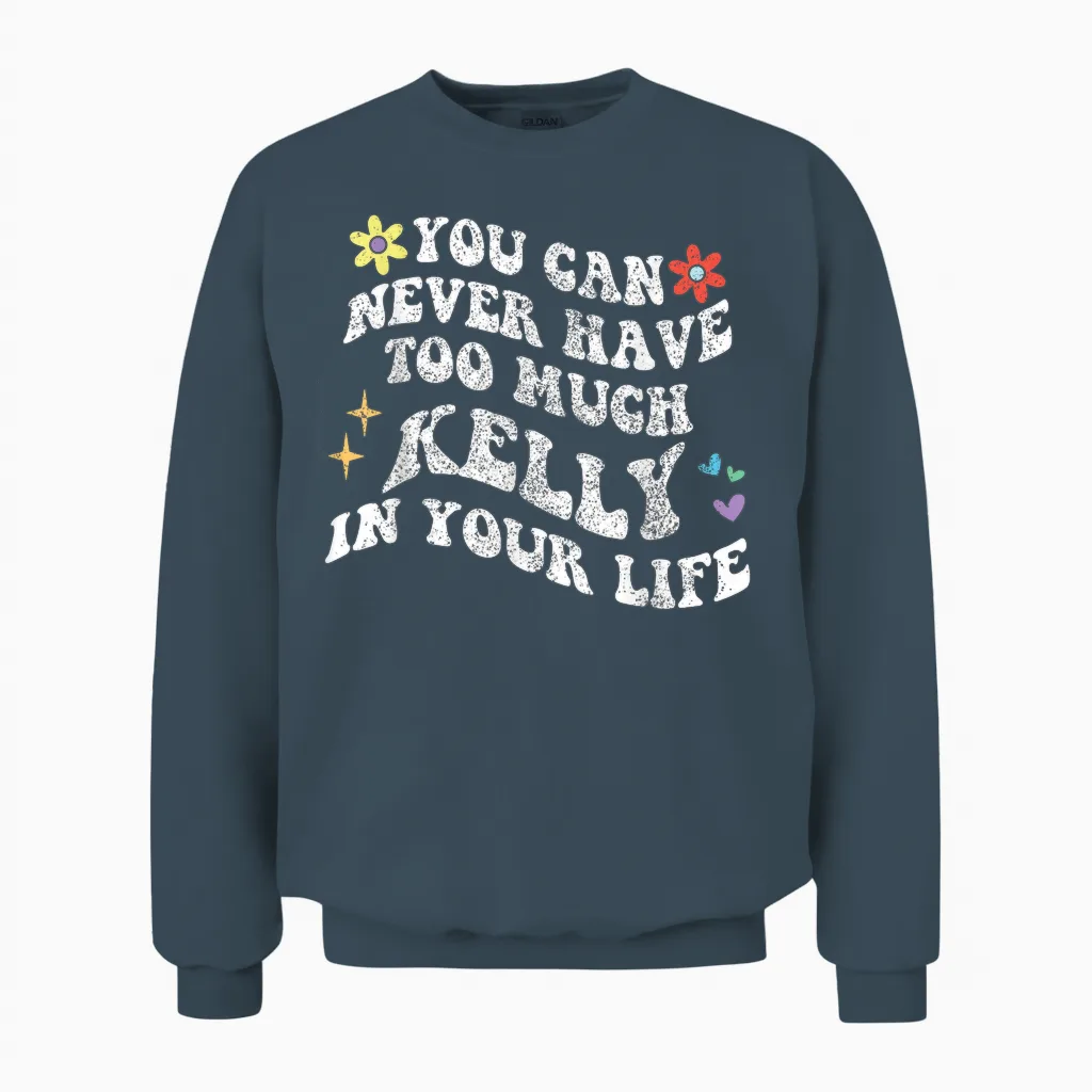 Retro Groovy Du Kannst Nie Zu Viel Kelly in Deinem Leben Haben Unisex Sweatshirt in Dark Heather