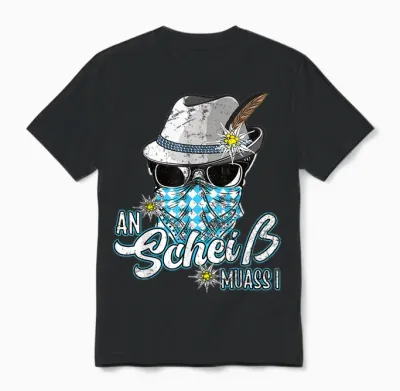 An Scheiss Muas I Hirsch Muass Grantln Bayrischer Grantler Unisex T-Shirt - Black
