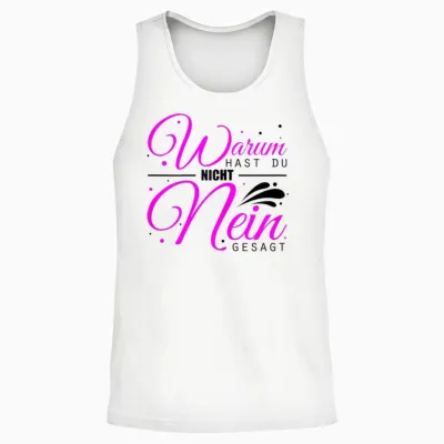 Warum Hast Du Nicht Nein Gesagt - Schlager Malle Party Unisex Tank Top - White