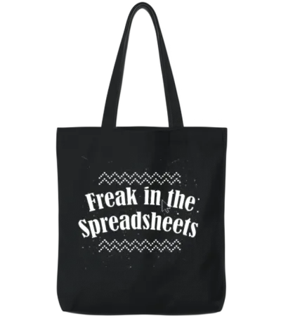 Freak in the Spreadsheets Tote Bags - Black