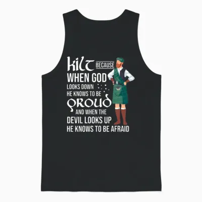 Scots Saying Kilt Because God Knows Who to Be Unisex Tank Top - Black