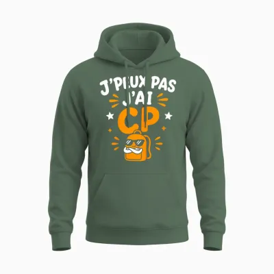 Enfant Humour école élève Rentrée Des Classes J'peux Pas J'ai Cp Unisex Hoodie - Military Green