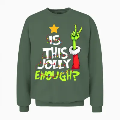Is This Jolly Enough Funny Christmas Light Men Women Unisex Sweatshirt - Military Green