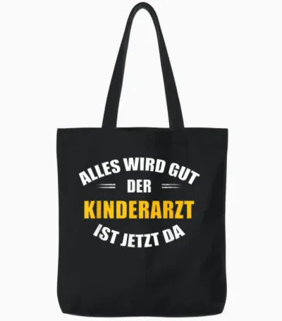 Alles Wird Gut, Der Kinderarzt Ist Jetzt Da! Tote Bags - Black