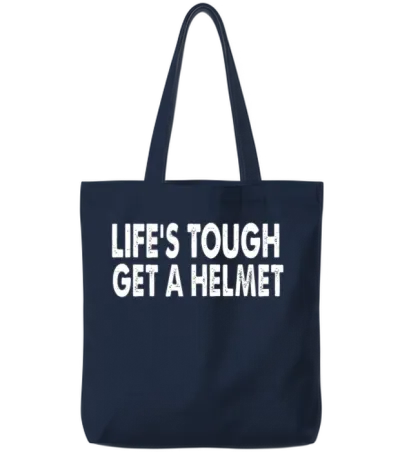 Life S Tough Get a Helmet Funny Apparel Vintage Tote Bags - Navy