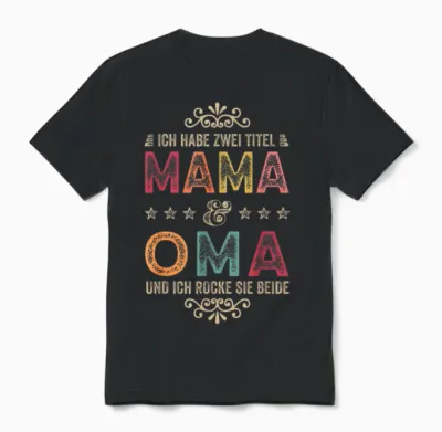 Ich Habe Zwei Titel Mama Und Oma Beste Mutter Muttertag Unisex T-Shirt - Black