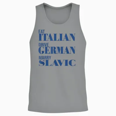 Eat Italian Drive German Marry Slavic Lustiges Unisex Tank Top - Sport Grey