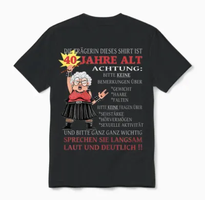Die Dame Ist 40 Jahre Alt Geburtstag Frau Lustig Frauen Unisex T-Shirt - Black