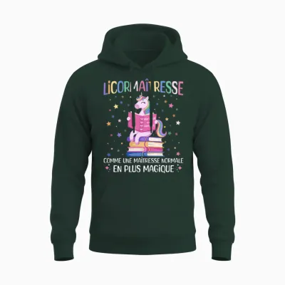 Licormaitresse Humour Maitresse Licorne Cadeau Enseignante Manche Longue Unisex Hoodie - Forest