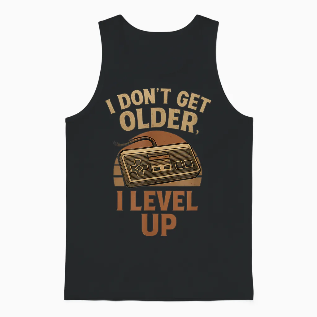 Retro Letter I Don't Get Older I Level Up Unisex Tank Top in Black