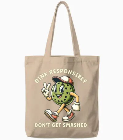 Pickleball Dink Responsibly Funny Pickleball Tote Bags - Natural