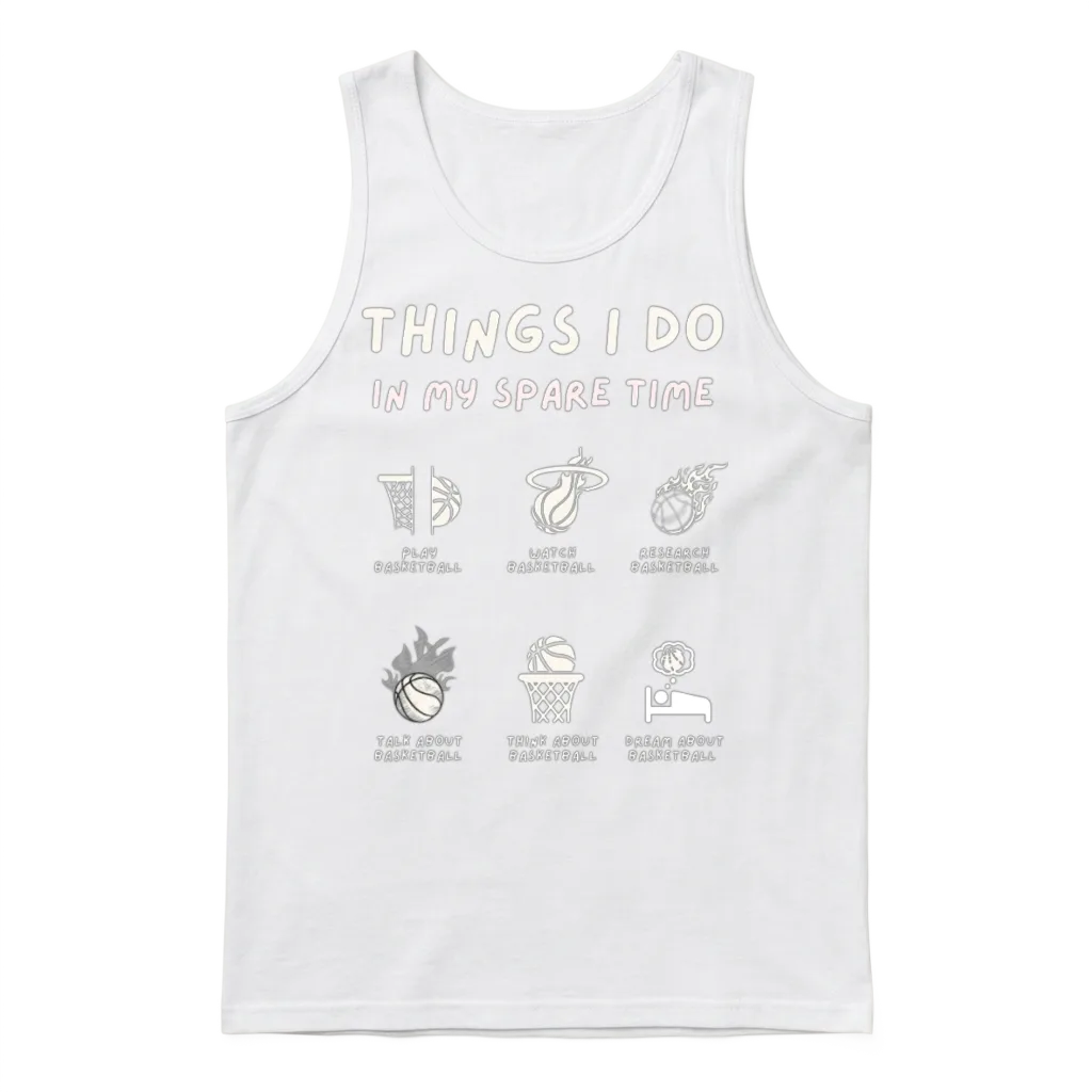 Things I Do in My Spare Time Basketball Lovers Unisex Tank Top - White
