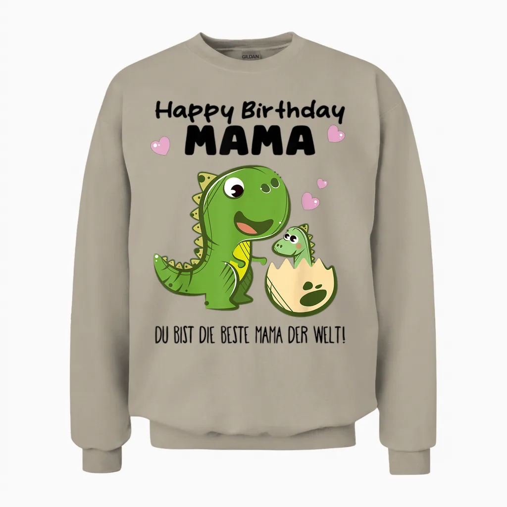 Alles Gute Zum Geburtstag Mama - Du Bist Die Beste Mama Unisex Sweatshirt in Sand