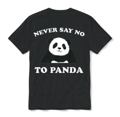 Never Say No to Panda - White Unisex T-Shirt - Black