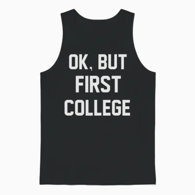Ok, but First College Unisex Tank Top - Black