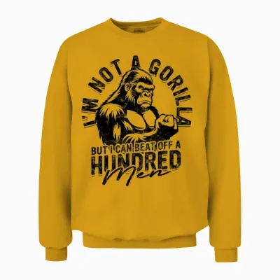 Not Gorilla Can Beat off Hundred Men Unisex Sweatshirt - Gold