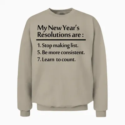 New Years Resolution Unisex Sweatshirt - Sand