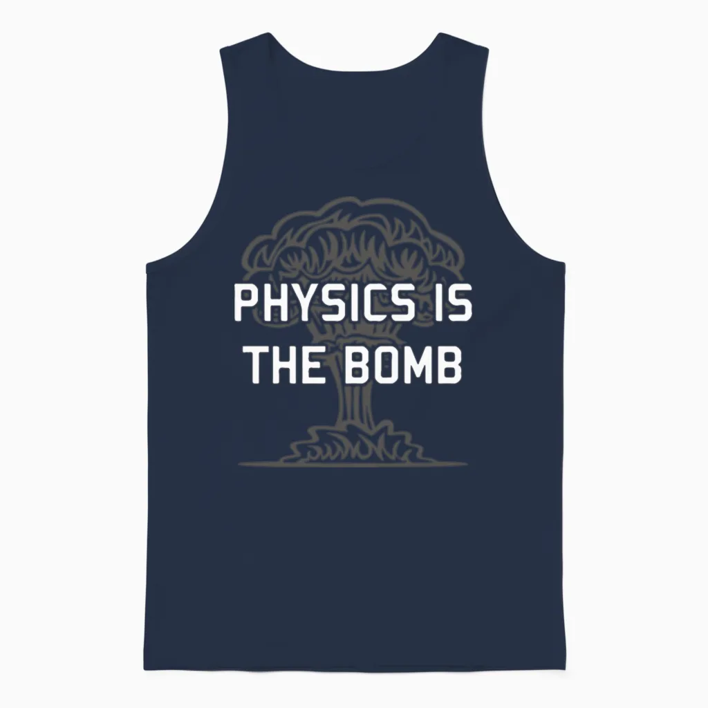 Physics Is the Nuclear Bomb Unisex Tank Top in Navy