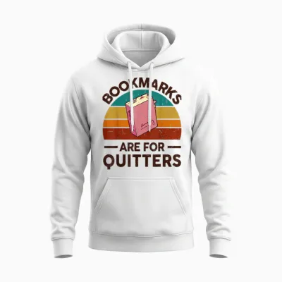 Funny Bookmarks for Quitter Reading Teacher-Shirt Nerdy Book Unisex Hoodie - White