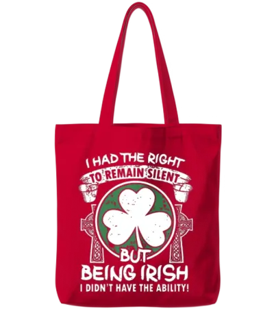 I Had the Right to Remain Silent but Being Irish I Tote Bags - Red