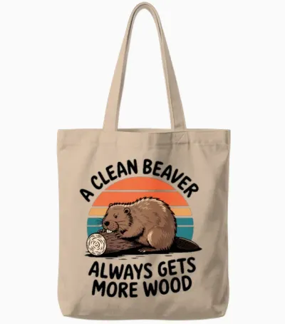 A Clean Beaver Always Gets More Wood Raunchy Tote Bags - Natural