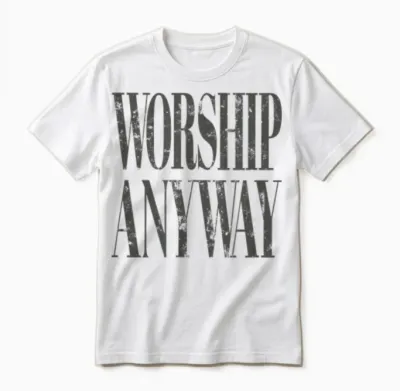 Worship Anyway Distressed Christian Unisex T-Shirt - White