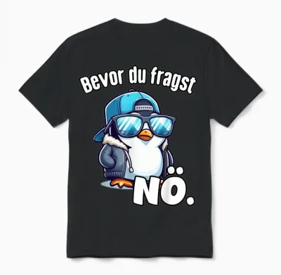 Men's T-Shirt Funny Sayings Before You Ask Nö Funny T-Shirt, Black Unisex T-Shirt - Black