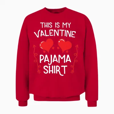 This Is My Valentines Pajama Party Matching Gift Unisex Sweatshirt - Red