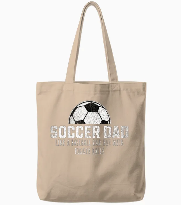 Funny Soccer Dad Tote Bags in Natural