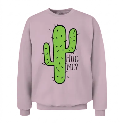 Funny Cactus Quote Unisex Sweatshirt - Light Pink