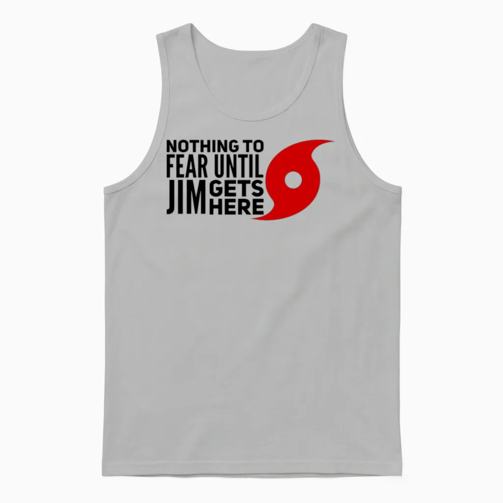 Hurricanes and Jim, Nothing to Fear Unisex Tank Top in Ash