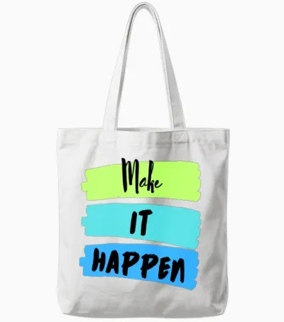 Make It Happen Tote Bags - White