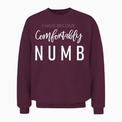 Comfortably Numb Unisex Sweatshirt - Maroon