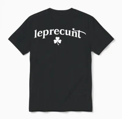 Leprecunt Irish St Patricks Day Leprechaun Shamrock Unisex T-Shirt - Black