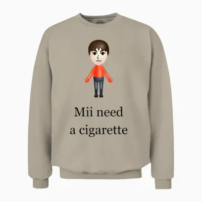 Mii Brauche Eine Zigarette Unisex Sweatshirt - Sand