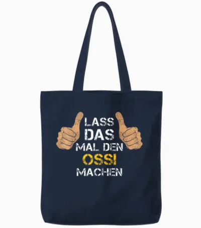 Lass Das Mal Den Ossi Machen! Ossi Sprüche Tote Bags - Navy