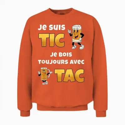 Je Suis Tic Je Bois Toujours Avec Tac Cadeau Bière Humour Unisex Sweatshirt - Orange