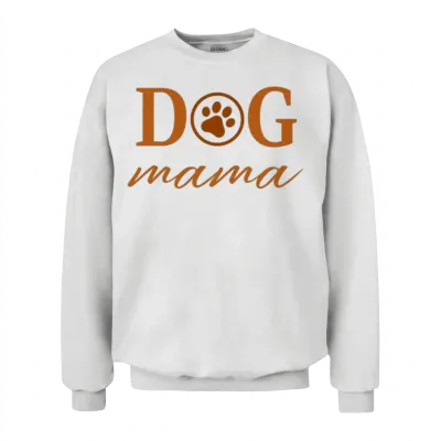 Dog Mama - Dog Mom - Dog Mother Unisex Sweatshirt - White