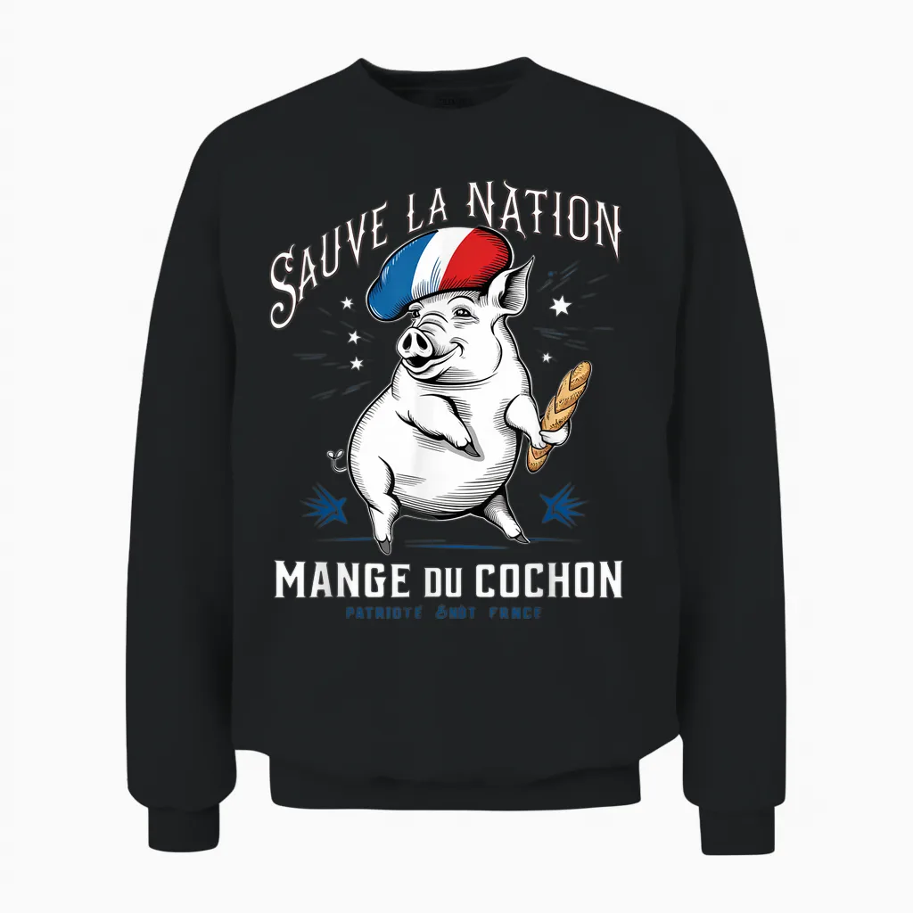 Sauve La Nation Eats Du Pig, Gift Humour France T-Shirt, Black, S Unisex Sweatshirt in Black