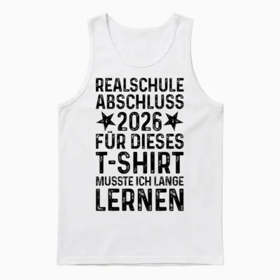 Realschule Abschluss 2026 Schulabschluss Realschulabschluss Unisex Tank Top - White