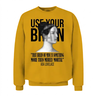 Use Your Brain Ada Lovelace B Unisex Sweatshirt - Gold