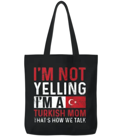 Turkey Pride Quote for a Proud Turkish Mom Tote Bags - Black