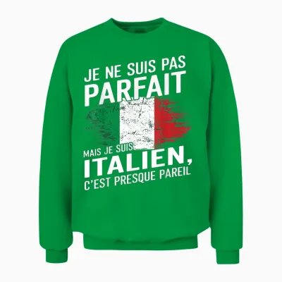 Je Suis Italien Humour Cadeau Original Anniversaire Italie Unisex Sweatshirt - Irish Green