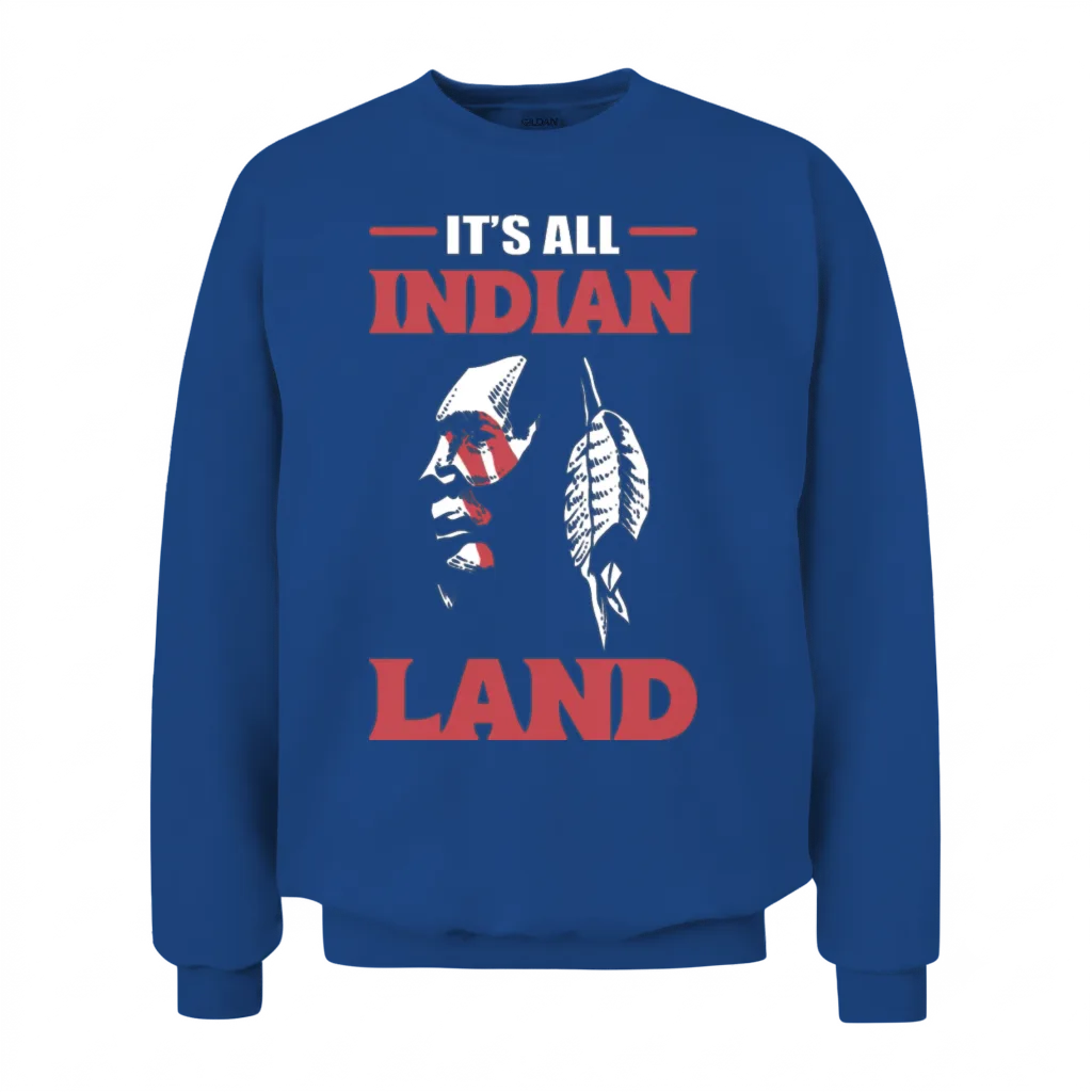 All Indian Land American Indians Gift Unisex Sweatshirt - Royal