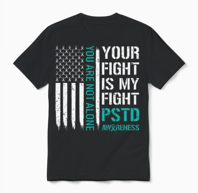 Your Fight Is My Fight Ptsd Awareness Unisex T-Shirt in Black