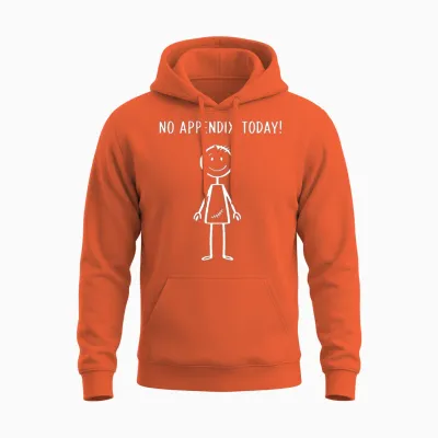 No Appendix Funny Surgery Recovery Appendectomy Unisex Hoodie - Orange