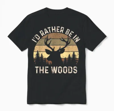 I'd Rather Be in the Woods - Retro Vintage Deer Lover Hunter Unisex T-Shirt - Black