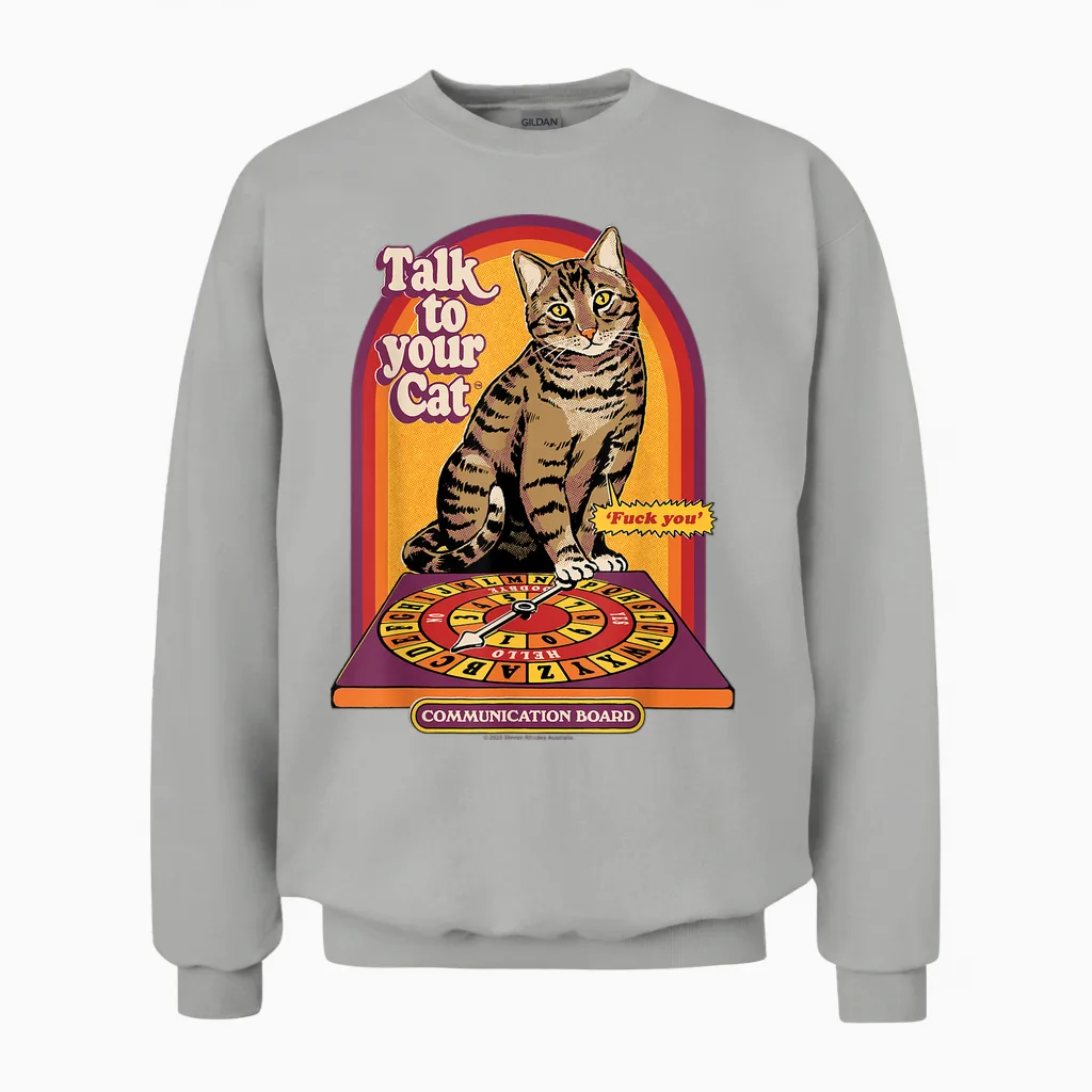 Talk to Your Cat Sarcastic Retro Vintage Funny Adult Humor Unisex Sweatshirt in Ash