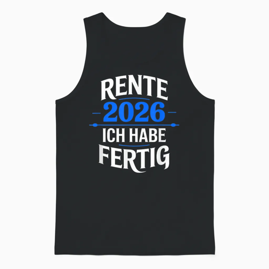 Rente 2026 T-Shirt with German Text "ich Habe Fertig" Unisex Tank Top in Black